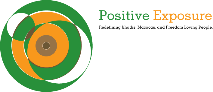 Positive Exposure - Redefining Jihadis, Macacas and Freedom Loving People